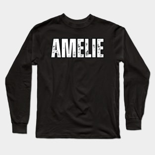 Amelie Name Gift Birthday Holiday Anniversary Long Sleeve T-Shirt